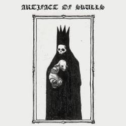 Artifact Of Skulls : I: Artifact of Skulls